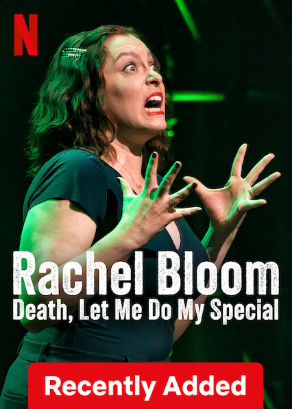 Rachel Bloom: Death, Let Me Do My Special