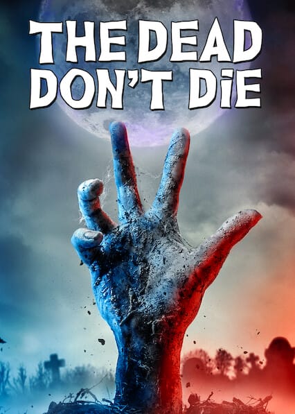 The Dead Don’t Die