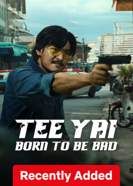 Tee Yai: Born To Be Bad