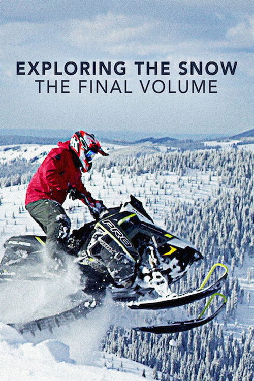 Exploring The Snow - The Final Volume movie poster