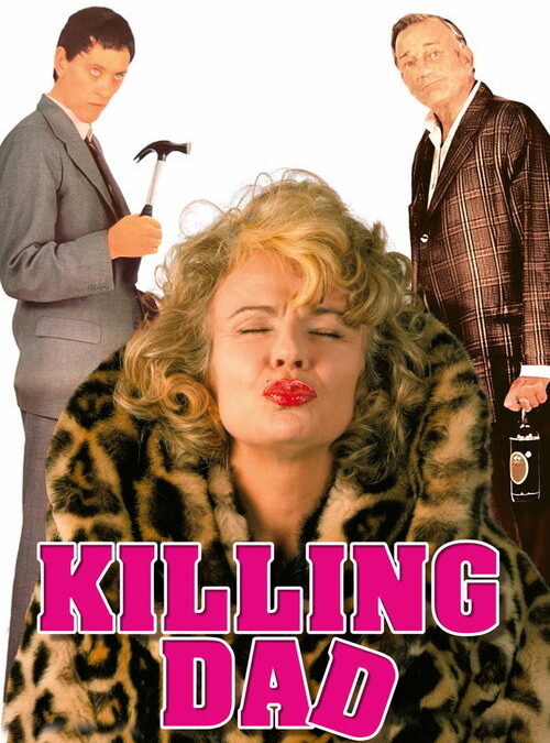 Killing Dad (Or How to Love Your Mother)