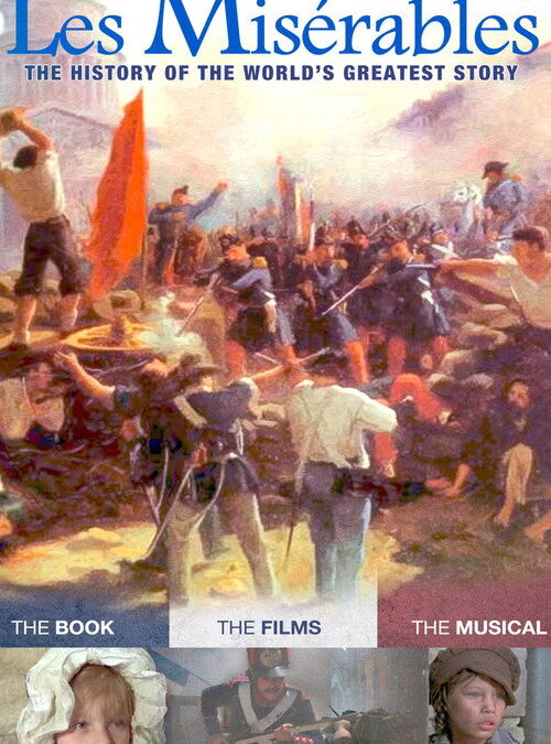 Les Misérables: The History of the World’s Greatest Story