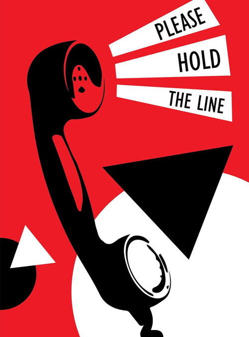 Please Hold the Line
