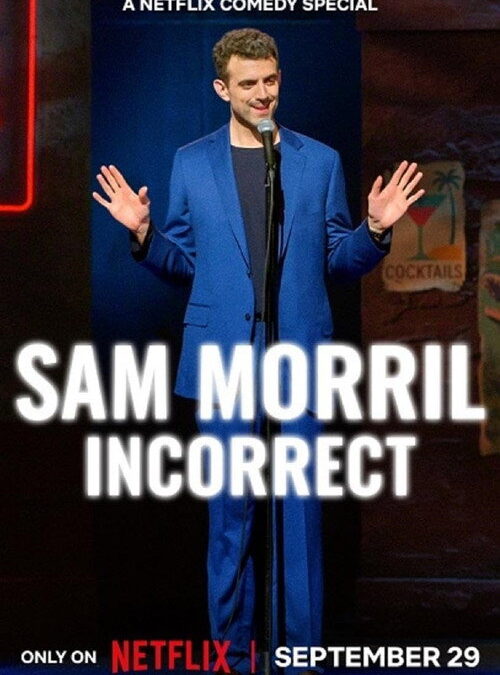 Sam Morril: Incorrect